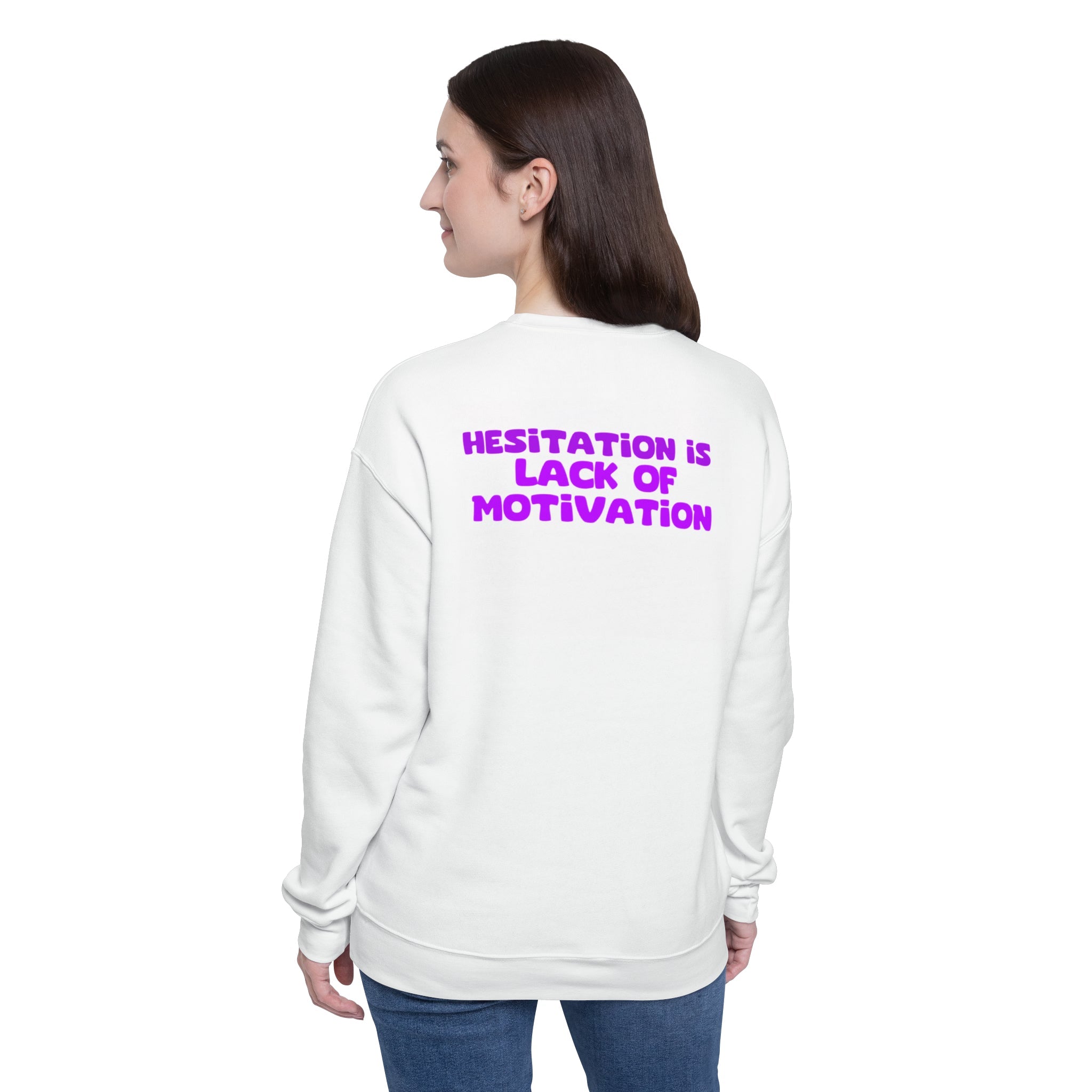Hesitation is lack of Motivation Unisex Drop Shoulder Sweatshirt